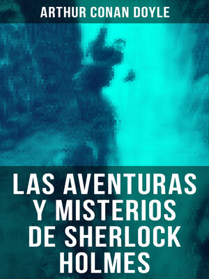 cover image of Las aventuras y misterios de Sherlock Holmes